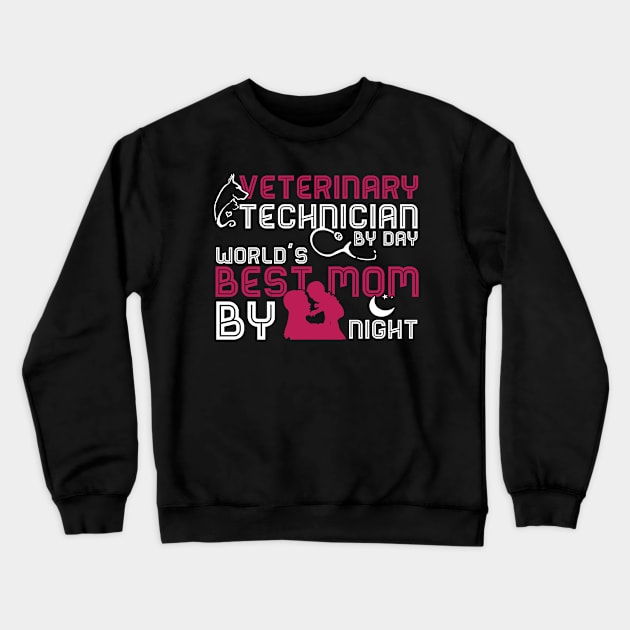 Veterinary Technician Gifts Best Mom Ever Mothers Day Gift Crewneck Sweatshirt by nhatvv